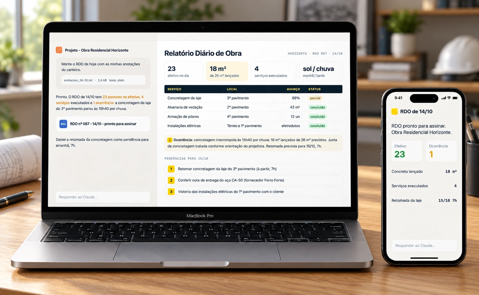 Notebook com o Claude montando o RDO do dia a partir das anotações do canteiro; no celular, o resumo: efetivo de 23 pessoas, 4 serviços executados e 1 ocorrência registrada